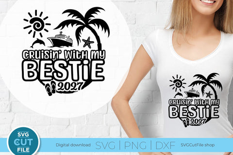Bestie Cruise SVG with Cruise ship, palm tree, starfish - 2027 Best Friends svg BFF SVG SVG Cut File 