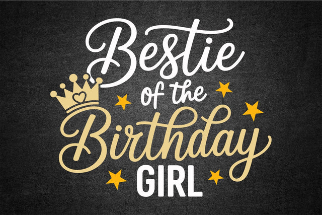 Bestie of the Birthday Girl Svg, Bestie SVG, Best Friend Svg, Birthday Shirt SVG, Birthday Gifts SVG, Friends Svg SVG DesignDestine 