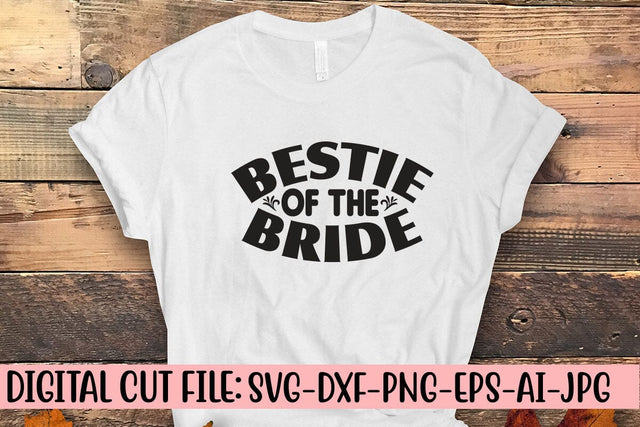 Bestie Of The Bride Svg SVG Syaman 