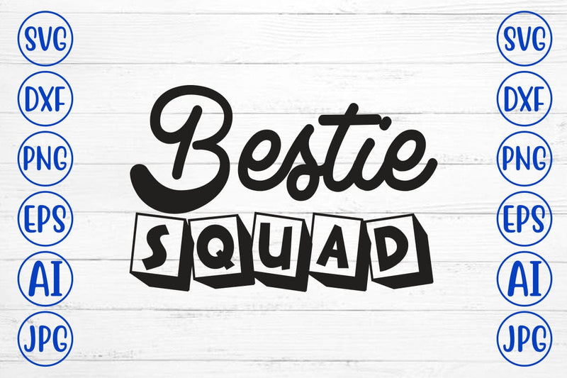 Bestie Squad T-Shirt SVG Syaman 