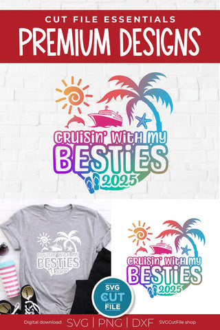 Besties Cruise SVG with Cruise ship, palm tree, starfish - 2025 Best Friends svg SVG SVG Cut File 