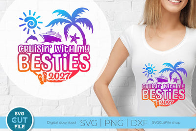Besties Cruise SVG with Cruise ship, palm tree, starfish - 2027 Best Friends svg SVG SVG Cut File 