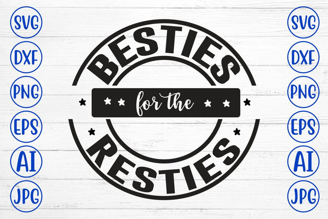 Besties For The Resties SVG SVG Syaman 