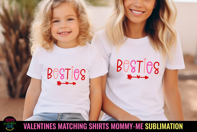 Besties I Valentines Matching Shirts Mommy -Me Sublimation Sublimation Happy Printables Club 