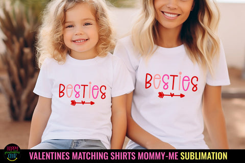 Besties I Valentines Matching Shirts Mommy -Me Sublimation Sublimation Happy Printables Club 