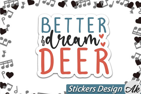 Better dream deer Stickers Design SVG akazaddesign 