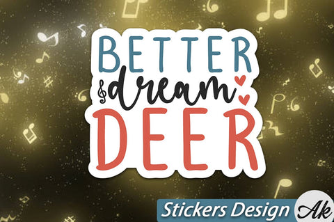 Better dream deer Stickers Design SVG akazaddesign 