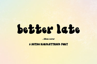 Better Late Retro Font Font Beck McCormick 