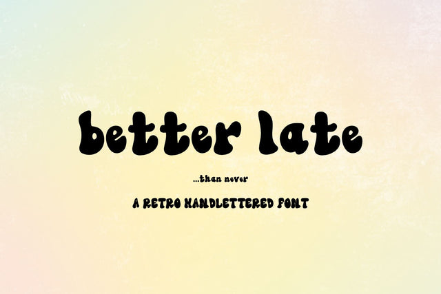 Better Late Retro Font Font Beck McCormick 