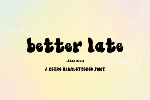 Better Late Retro Font Font Beck McCormick 