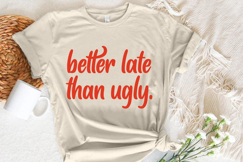 better late than ugly SVG Angelina750 