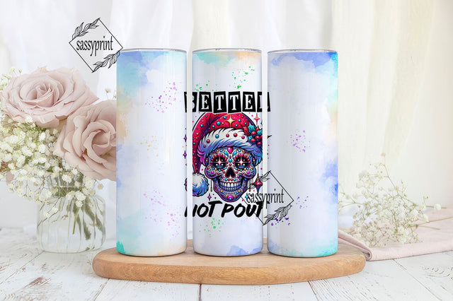 Better Not Pout 20 oz Skinny Tumbler Wrap Sublimation Design Digital Download PNG Sublimation sassyprint 