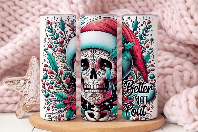 Better Not Pout Tumbler Wrap PNG, Christmas Skull Sublimation Design, Santa Skeleton Digital Download Sublimation DesignSVG 