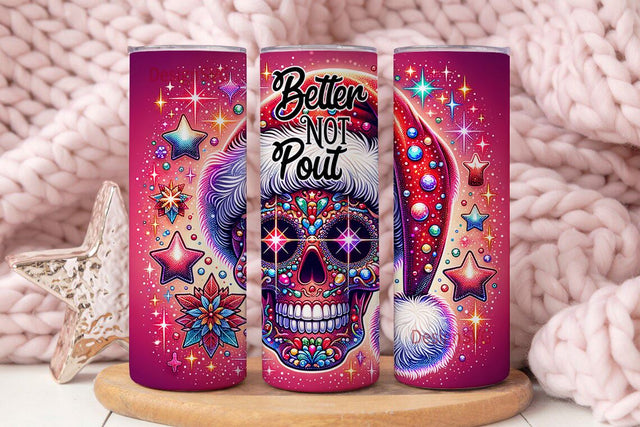 Better Not Pout Tumbler Wrap PNG, Christmas Skull Sublimation Design, Santa Skeleton Digital Download Sublimation DesignSVG 