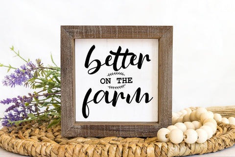 Better on the Farm I Country Signs Home Decor SVG I Farm SVG SVG Happy Printables Club 