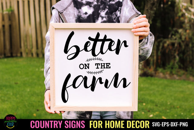 Better on the Farm I Country Signs Home Decor SVG I Farm SVG SVG Happy Printables Club 