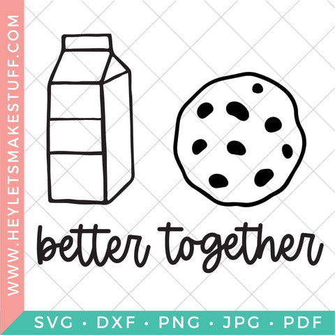 Better Together Cookies & Milk SVG Hey Let's Make Stuff 