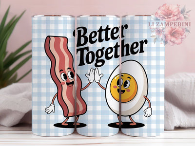 Better Together Food 20oz Tumbler, Better Together, Tumbler Wrap, Sublimation Design, 20oz Tumbler, Food Humor, Kitchen Fun Sublimation Li Zamperini 