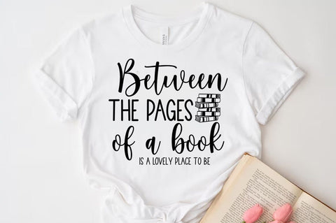 Between the pages of a book is a lovely place to be, Reading SVG SVG FiveStarCrafting 