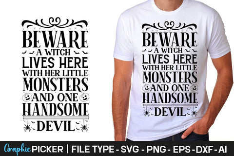 Beware A Witch Lives Here With Her Little Monsters And One Handsome Devil SVG Cut File SVG DesignPlante 503 