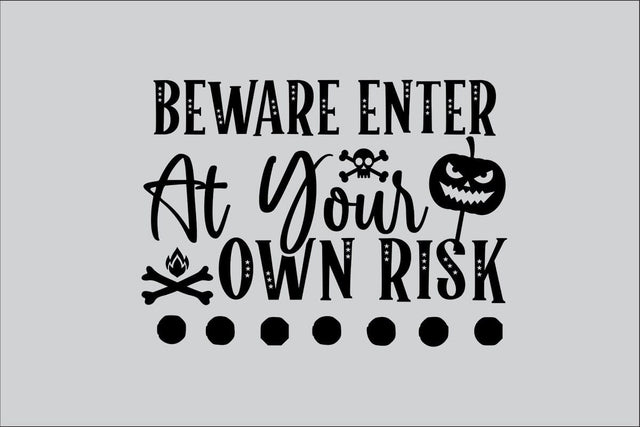 Beware Enter At Your Own Risk SVG Rafiqul20606 