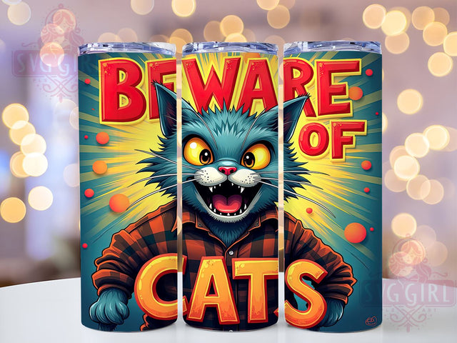 Beware of Cats, Funny Cat Tumbler, 20oz Tumbler, Cat Lover, Pet PNG, Tumbler Design, Animal Humor, Drinkware Sublimation Sublimation SvggirlplusArt 