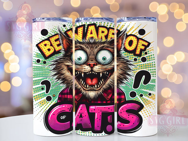 Beware of Cats, Funny Cat Tumbler, 20oz Tumbler, Cat Lover, Pet PNG, Tumbler Design, Animal Humor, Drinkware Sublimation Sublimation SvggirlplusArt 