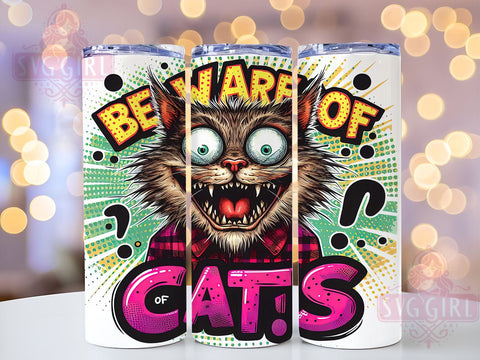 Beware of Cats, Funny Cat Tumbler, 20oz Tumbler, Cat Lover, Pet PNG, Tumbler Design, Animal Humor, Drinkware Sublimation Sublimation SvggirlplusArt 