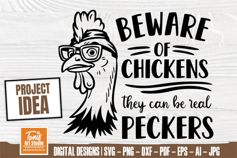 Beware of chickens they can be real peckers svg | funny chicken svg | farmhouse humor svg | sarcastic chicken SVG TonisArtStudio 