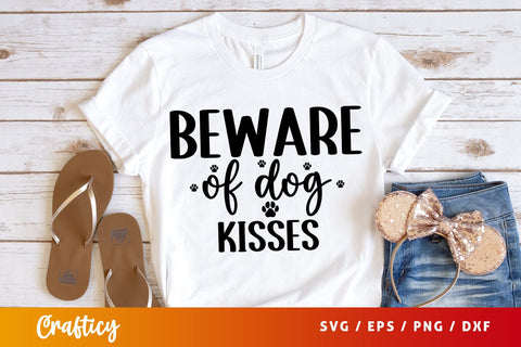 Beware of dog kisses SVG Design SVG Designangry 