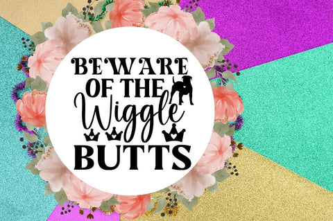 Beware of the wiggle butts SVG Design SVG Designangry 