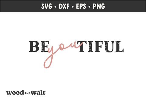 beYOUtiful SVG | Self love PNG SVG Wood And Walt 