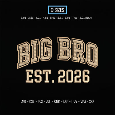Big Bro EST 2026 Embroidery Design – Big Brother Announcement Varsity Lettering Machine Embroidery File Embroidery/Applique DESIGNS PatternFeed8 