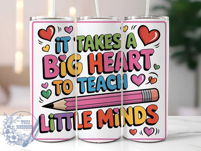 Big Heart Teacher 20oz Tumbler, Inspirational Teacher Quote, Big Heart Teach Little Minds Wrap, Education Sublimation Design, 20oz Tumbler Wrap, Sublimation Design PNG, Teacher Gift Sublimation ToriDesigns 