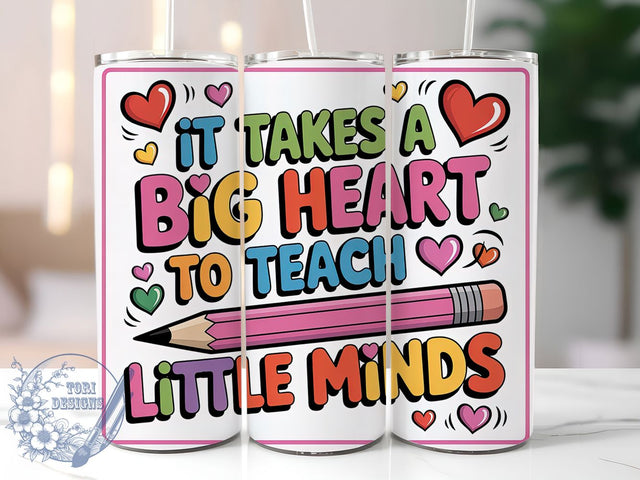 Big Heart Teacher 20oz Tumbler, Inspirational Teacher Quote, Big Heart Teach Little Minds Wrap, Education Sublimation Design, 20oz Tumbler Wrap, Sublimation Design PNG, Teacher Gift Sublimation ToriDesigns 