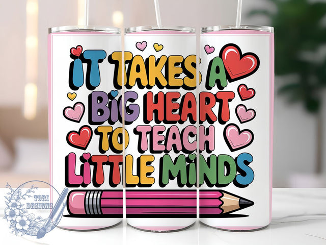 Big Heart Teacher 20oz Tumbler, Inspirational Teacher Quote, Big Heart Teach Little Minds Wrap, Education Sublimation Design, 20oz Tumbler Wrap, Sublimation Design PNG, Teacher Gift Sublimation ToriDesigns 