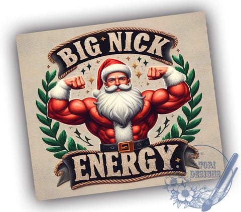 Big Nick Energy, Funny Tumbler, Sublimation PNG, Personal Empowerment, Humor Design, Motivational Gift, 20 oz Tumbler, Trendy Saying Sublimation ToriDesigns 
