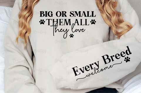 Big or small they love them all Sleeve SVG Design SVG Designangry 