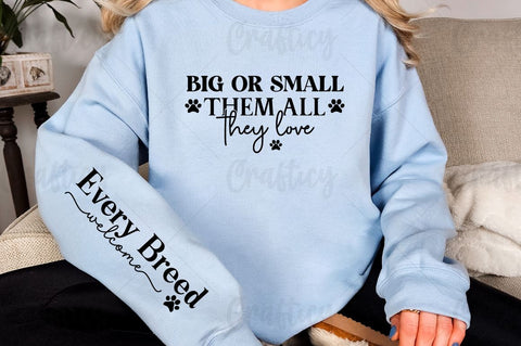 Big or small they love them all Sleeve SVG Design SVG Designangry 