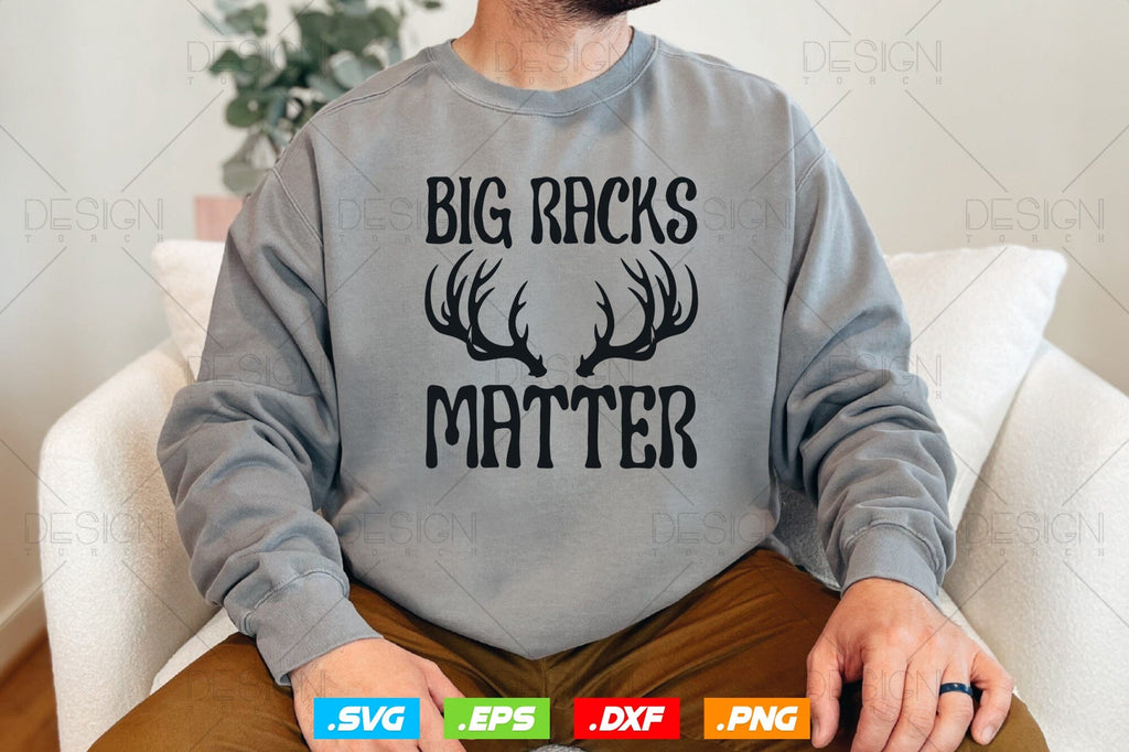 Big Racks Matter Svg Png, Fathers Day svg, Deer Hunting Svg, Hunting ...