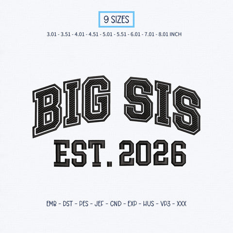Big Sis EST 2026 Embroidery Design – Big Sister Announcement Varsity Lettering Machine Embroidery File Embroidery/Applique DESIGNS PatternFeed8 
