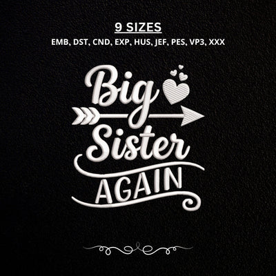 Big Sister Again Embroidery Design – Pregnancy Announcement Machine Embroidery File, New Baby Sibling Reveal Heart Arrow Design Embroidery/Applique DESIGNS PatternFeed8 