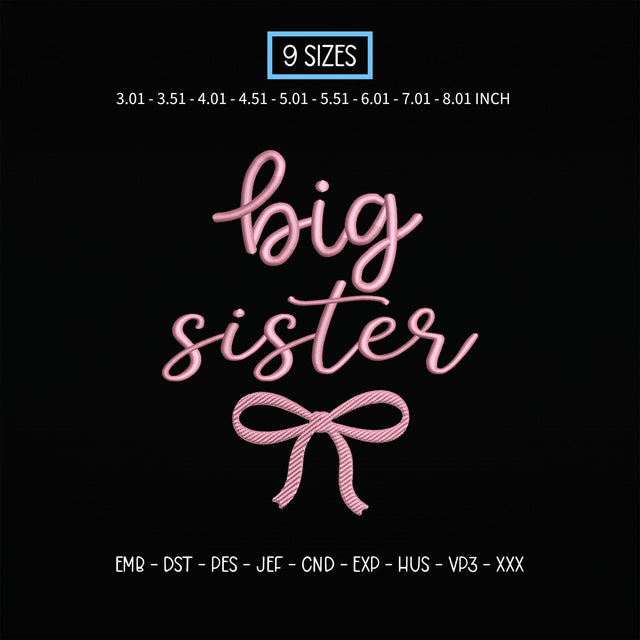 Big Sister Embroidery Design – Pink Script Big Sister Bow Machine Embroidery File Embroidery/Applique DESIGNS PatternFeed8 