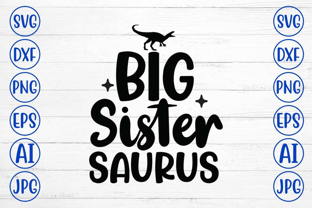 Big Sister Saurus SVG Design - So Fontsy