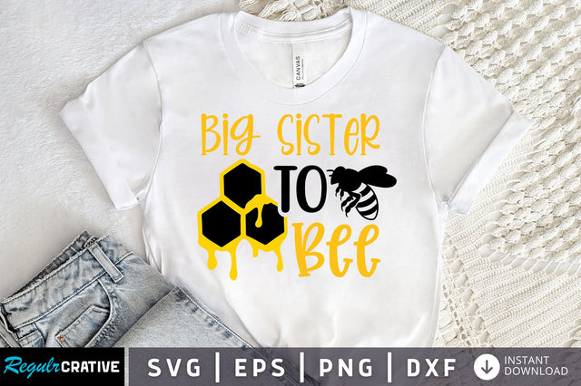 Big sister to bee Svg design SVG Regulrcrative 