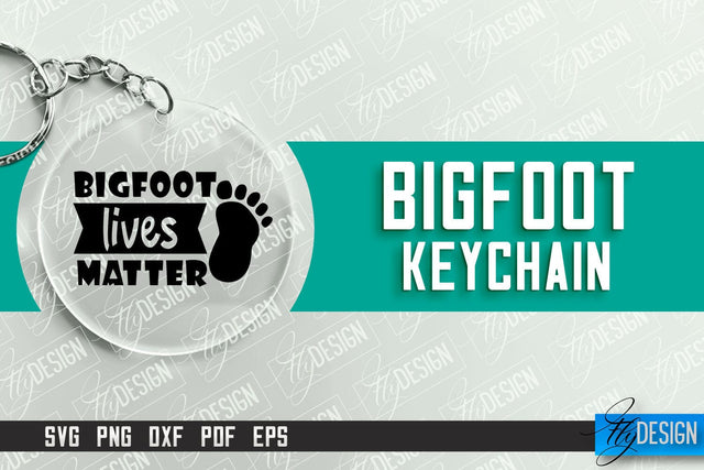Bigfoot Keychain Design | Round Keychain Designs | Quotes SVG File SVG Fly Design 