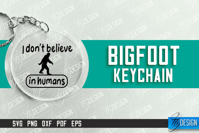 Bigfoot Keychain Design | Round Keychain Designs | Quotes SVG File SVG Fly Design 
