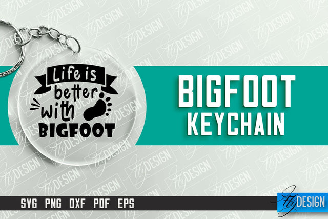 Bigfoot Keychain Design | Round Keychain Designs | Quotes SVG File SVG Fly Design 