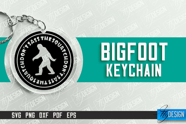 Bigfoot Keychain Design | Round Keychain Designs | Quotes SVG File SVG Fly Design 