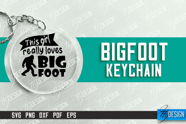 Bigfoot Keychain Design | Round Keychain Designs | Quotes SVG File SVG Fly Design 